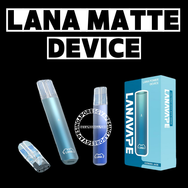 Lana Matte Device - Sg Vape Singapore Delivery