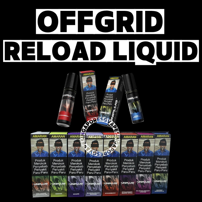 Offgrid Reload Unplug Liquid - Sg Vape Shop Singapore Delivery